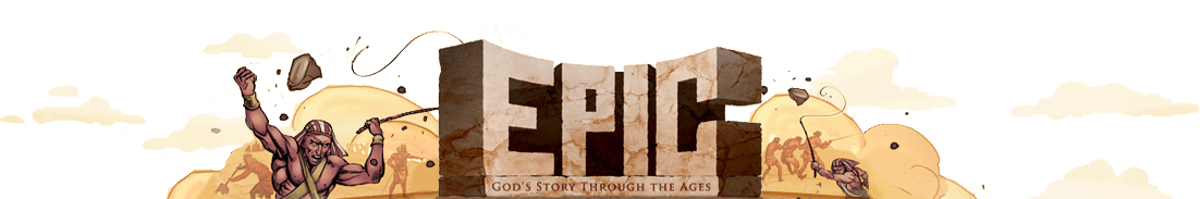 Epic: God's Story Through the Ages Epic: God's Story Through the Ages